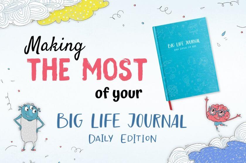 How to Make the Most of Big Life Journal—Daily Edition